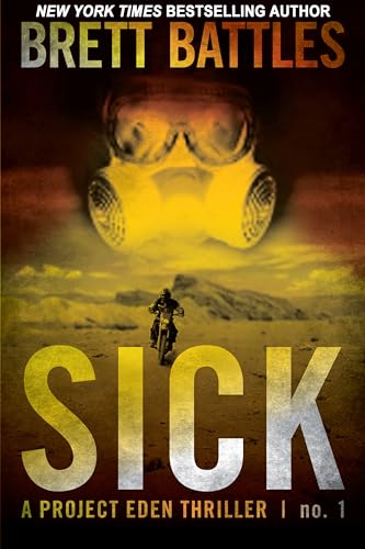 Sick (A Project Eden Thriller Book 1)