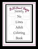 Nearly No Lines Adult Coloring Book 1725514648 Book Cover