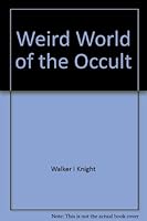 Weird World of the Occult 0842378502 Book Cover