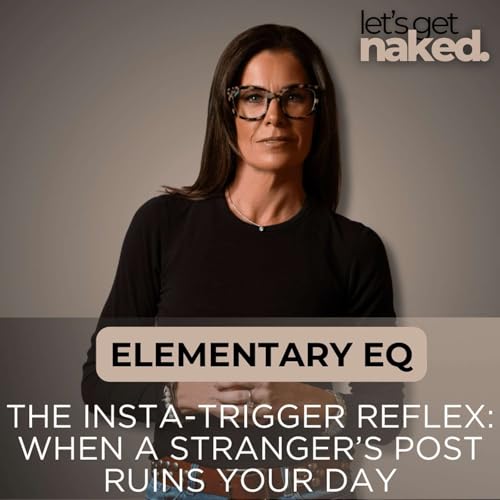 Elementary EQ: The Insta-Trigger Reflex: When a Stranger&rsquo;s Post Ruins Your Day