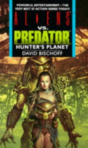 Aliens vs Predator Hunter's Planet 1857982282 Book Cover