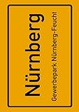 Nürnberg Gewerbepark Nürnberg-Feucht: Deine Stadt, deine Region, deine Heimat! | Notizbuch DIN A4 liniert 120 Seiten Geschenk
