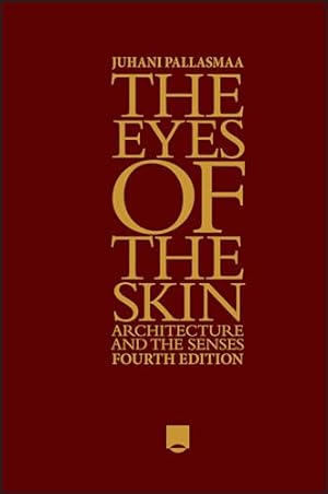 Book cover The Eyes of the Skin: Architecture and the Senses