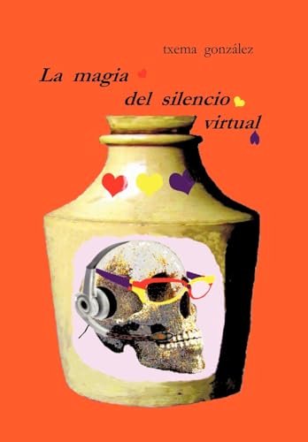 La Magia del Silencio Virtual (Spanish Edition)