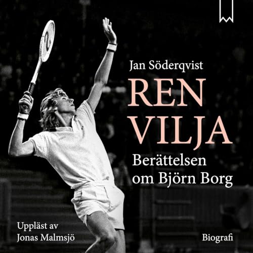 Diseño de la portada del título Ren vilja : ber&auml;ttelsen om Bj&ouml;rn Borg