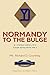 Normandy to the Bulge: An American Infantry GI in Europe During World War II