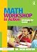 Math Workshop in Action: Strategies for Grades K-5 (Eye on Education)