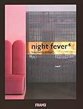 Night Fever 6: Hospitality Design