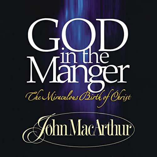 God in the Manger by John F. MacArthur episode artwork