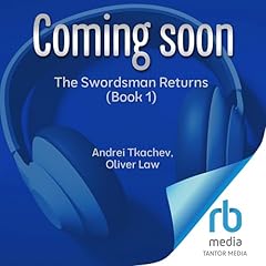 The Swordsman Returns, Book 1 Audiolibro Por Andrei Tkachev, Oliver Law arte de portada