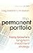 The Permanent Portfolio: Harry Browne's Long-Term Investment Strategy