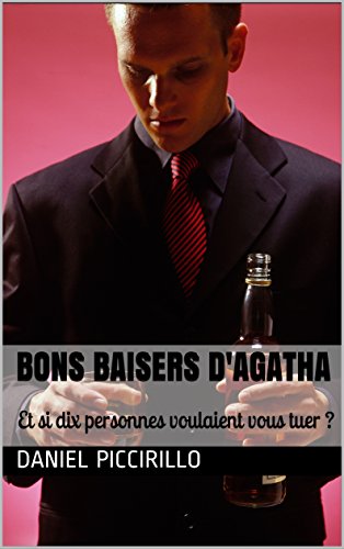 BONS BAISERS D'AGATHA: Et si dix personnes voulaient vous tuer ? PDF Ebook En Ligne