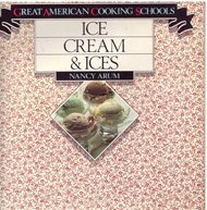 Ice Cream and Ices (Great American cooking schools) 006015148X Book Cover