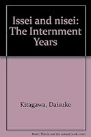 Issei and nisei: The internment years (A Continuum book) 0816421056 Book Cover