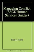Managing Conflict (SAGE Human Services Guides) 0803925859 Book Cover