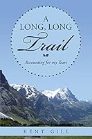 A Long, Long Trail: Accounting for my Years 1499010818 Book Cover