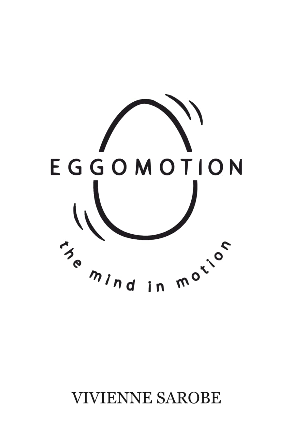 Eggomotion: La mente en acción