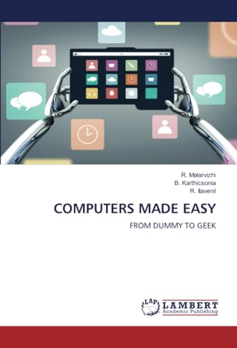 COMPUTERS MADE EASY: FROM DUMMY TO GEEK