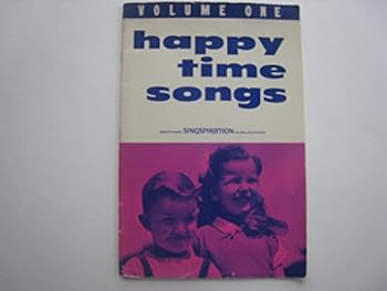 Hardcover Happy Time Songs - Volume One Book