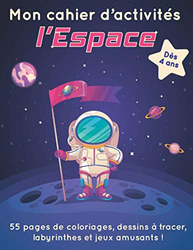 Télécharger Mon cahier d'activités - L'Espace: Grand livre de coloriages et de jeux pour enfant - dessins à tr PDF