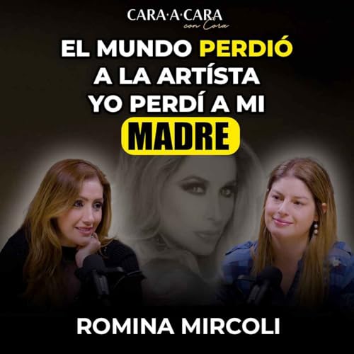 CARA A CARA con Romina Mircoli | Episodio 146 cover art