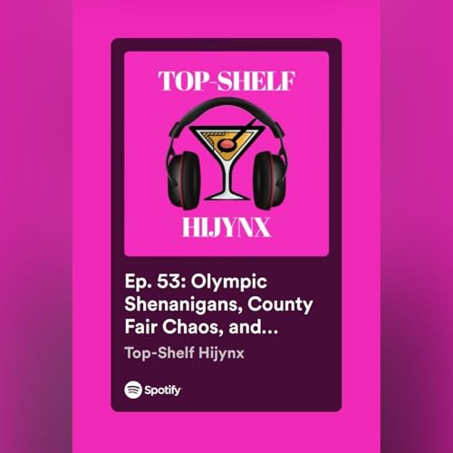 Ep. 53: Olympic Shenanigans, County Fair Chaos, and Drunken Christening Tales