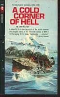 A Cold Corner of Hell : The Murmansk Convoys, 1941-1945 B000KEV3O8 Book Cover