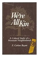 We're All Kin: A Cultural Study of a Mountain Neighborhood 0870493124 Book Cover