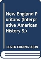 The New England Puritans, 0060432683 Book Cover