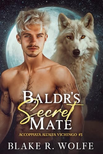Baldr's Secret Mate (versione italiana): Storia d'amore gay vichinga del lupo mannaro Shifter
