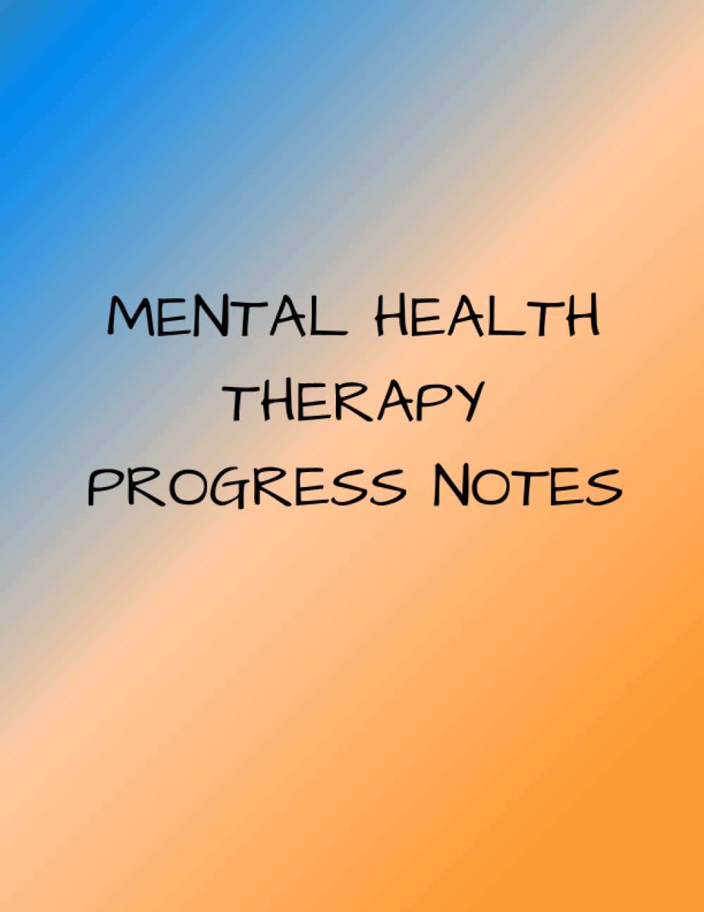 MENTAL HEALTH THERAPY PROGRESS NOTES