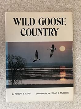 Hardcover Wild Goose Country: Horicon Marsh to Horseshoe Island Book