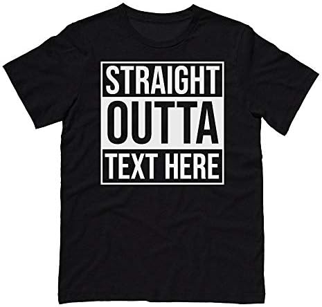 Custom Text Straight Outta Personalized Shirt Unisex