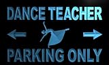 Dance Teacher Parking Only LED Sign ＬＥＤ看