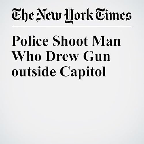 Police Shoot Man Who Drew Gun outside Capitol cover art