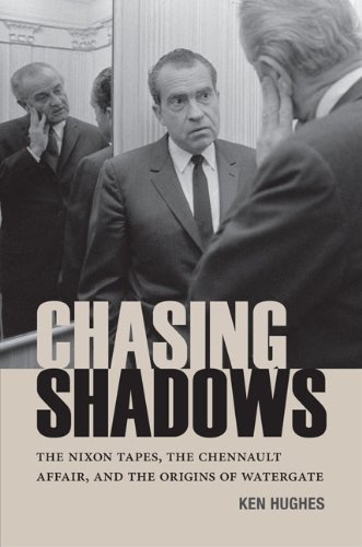 Chasing Shadows: The Nixon Tapes, the Chennault Affair, and the Origins of Watergate Hardcover July 29, 2014 Chasing Shadows: The Nixon Tapes, the Chennault Affair, and the Origins of Watergate Hardcover July 29, 2014