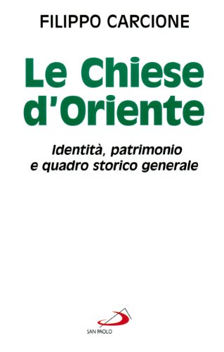 Le chiese d'Oriente. Identità, patrimonio e quadro...
