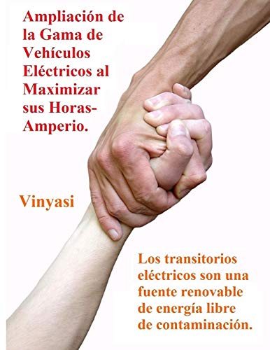 Ampliación de la Gama de Vehículos Eléctricos al Maximizar sus Horas-Amperio.: Los transitorios e Ampliación de la Gama de Vehículos Eléctricos al Maximizar sus Horas-Amperio.: Los transitorios e