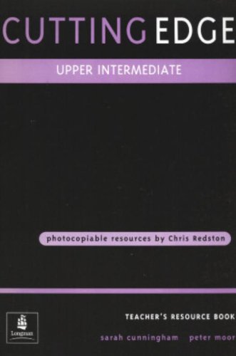 Cutting Edge Upper-Intermediate Teacher's Book: Upper Intermediate: Teacher's Resource Book