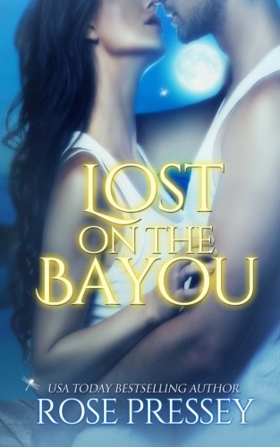 Lost on the Bayou (As: Rose Pressey)
