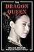 The Dragon Queen