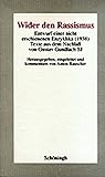 Wider den Rassismus: Entwurf einer nicht erschienenen Enzyklika (1938). Texte aus dem Nachlass von Gustav Gundlach SJ