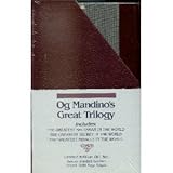 Og Mandino's Great Trilogy: Includes: The Greatest Salesman in the World, the Greatest Secret in the World, the Greatest Miracle in the World