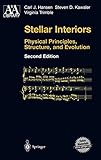 Stellar Interiors - Physical Principles, Structure, and Evolution