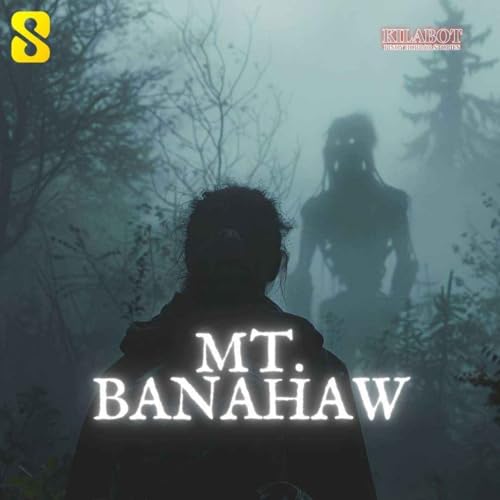 MT. BANAHAW THE HOLY MOUNTAIN - PINOY HORROR STORIES || KILABOT