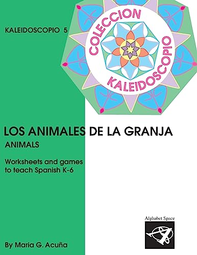 Los Animales: Colección Kaleidoscopio (Elementary Spanish Kaleidoscope)
