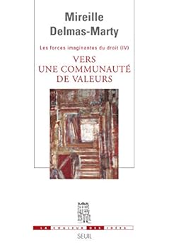 Vers une communauté de valeurs. Les Forces imaginantes du droit, 4 - Book #4 of the Les forces imaginantes du droit