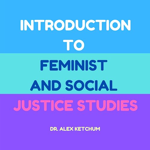Intro to Feminist and Social Justice Studies Podcast cover art