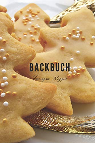 Backbuch - Für eigene Rezepte: Das Rezeptbuch zum Selberschreiben 120 Seiten Für deine Lieblingsrezepte – A5 Softcover (leeres Backbuch)blanco , gepunktet, dotted (German Edition)