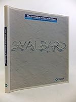 The Geological History of Svalbard: Evolution of an arctic archipelago 8299125502 Book Cover